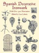 Spanish Decorative Ironwork With over 300 Illustrations cover