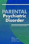 Parental Psychiatric Disorder: Distressed Parents and Their Families cover