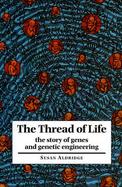 The Thread of Life: The Story of Genes and Genetic Engineering cover