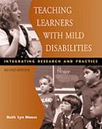 Teaching Learners with Mild Disabilities: Integrating Research and Practice cover
