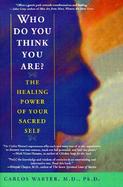 Why Do You Think You Are? The Healing Power of Your Sacred Self cover