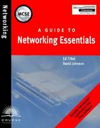 MCSE GUIDE TO NETWORKING ESSENTIALS WITH CD, 1ST EDITION cover