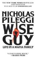 Wiseguy Life in a Mafia Family cover
