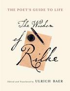 The Poet's Guide To Life The Wisdom Of Rilke cover