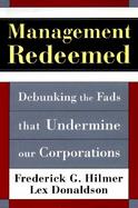 Management Redeemed: Debunking the Fads That Undermine Our Corporations cover