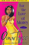 For the Love of Money A Novel cover