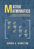 Matrix Mathematics Theory, Facts, And Formulas With Application To Linear Systems Theory cover