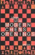Ideas Behind the Modern Chess Openings Attacking With White cover