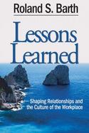 Lessons Learned Shaping Relationships and the Culture of the Workplace cover