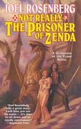 Not Really the Prisoner of Zenda a Guardians of the Flame Novel cover