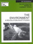 Environment: A Revolution in Attitudes cover