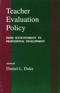Teacher Evaluation Policy: From Accountability to Professional Development cover