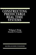 Constructing Predictable Real Time Systems cover