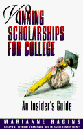 Winning Scholarships for College: An Insider's Guide cover