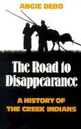 Road to Disappearance A History of the Creek Indians cover