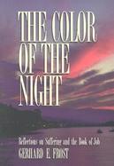 The Color of the Night Reflections on Suffering and the Book of Job cover