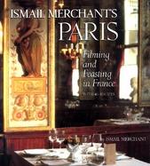 Ismail Merchant's Paris Filming and Feasting in France cover