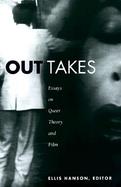 Out Takes Essays on Queer Theory and Film cover