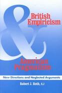 British Empiricism and American Pragmatism New Directions and Neglected Arguments cover