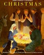 Saint Francis Celebrates Christmas A True Story Based on Thomas of Celano's Thirteenth-Century Biography of Saint Francis of Assisi cover