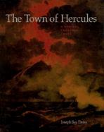 The Town of Hercules A Buried Treasure Trove cover