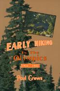 Early Hiking in the Olympics 1922-1942 cover