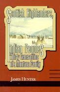 Scottish Highlanders, Indian Peoples: Thirty Generations of a Montana Family cover