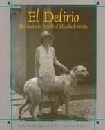 El Delirio The Santa Fe World of Elizabeth White cover
