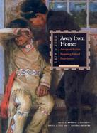Away from Home: American Indian Boarding School Experience, 1879-2000 cover