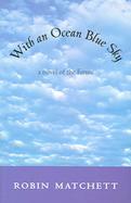 With an Ocean Blue Sky A Novel of the Future cover