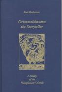 Grimmelshausen the Storyteller A Study of the 