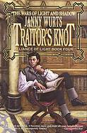 Traitor's Knot 7 (War of Light And Shadow) Alliance of Light Book Four cover