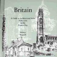 Britain A Guide to Architectural Styles from 1066 to the Present Day cover