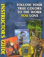 Follow Your True Colors to the Work You Love cover