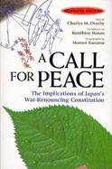 A Call for Peace: The Implications of Japan's War-Renouncing Constitution cover