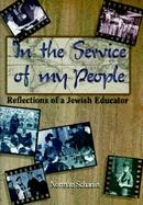 In the Service of My People Reflections of a Jewish Educator cover