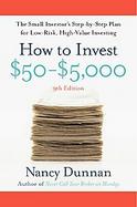 How to Invest $50-$5,000 The Small Investor's Step-by-step Plan for Low-risk, High-value Investing cover