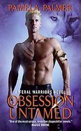 Obsession Untamed A Feral Warriors Novel cover