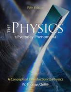 The Physics of Everyday Phenomena:a Conceptual Introduction to Physics A Conceptual Introduction to Physics cover