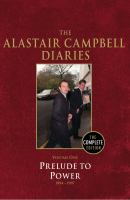 The Alastair Campbell Diaries: Volume One : Prelude to Power 1994-1997 cover