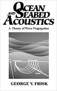 Ocean and Seabed Acoustics A Theory of Wave Propagation cover