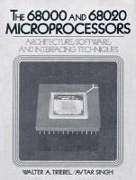The 68000 and 68020 Microprocessors Hardware, Software, and Interfacing Techniques cover
