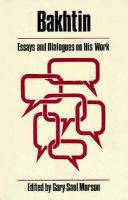 Bakhtin: Essays and Dialogues on His Work cover