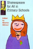 Shakespeare for All in Primary Schools An Account of the Rsa Shakespeare in Schools Project (volume1) cover