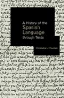 A History of the Spanish Language Through Texts cover