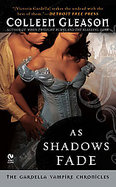 As Shadows Fade The Gardella Vampire Chronicles cover