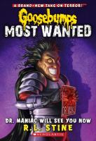 Goosebumps Most Wanted #5: Dr. Maniac Will See You Now cover