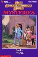 The Baby-Sitters Club Mystery: Books #17-#20 cover