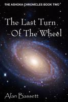The Last Turn of the Wheel : Book Two of the Ashoka Chronicles cover