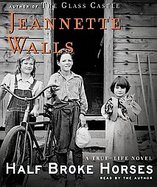 Half Broke Horses: A True Life Novel cover